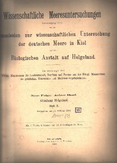 Wissenschaftliche+Meeresuntersuchungen+herausgegeben+von+der+Kommission+zur+wissenschaftlichen+Untersuchung+der+deutschen+Meere+in+Kiel+und+der+biologischen+Anstalt+auf+Helgoland+Neue+Folge+Achter+Band+Abteilung+Helgoland+Heft+2