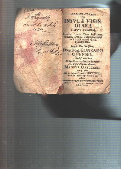 Commentarii+de+Insula+Visingiana+caput+primum+Maximo+Optimo+Vires+Sufficiente%2C+concessu+Ampliff+Facultatis+Philos.+in+Regia+Acad.+Goth.+Carolina%2C+Pr%C3%A6side+Viro+Clarissimo+Dom.+Mag.++Conrado+Quensel+Mathes.+Prof.+Ord.+disquisitioni+academic%C3%A6+submittit+S%3A+ra+Regia+Maj%3Atis+alumnus++Magnus+Oxelgren%2C+Vising.+Smol.+die+17+Februarii%2C+anni+MDCCXIIII%2C+in+audit.+novo+sup.+horis+a.+m.+solitis.