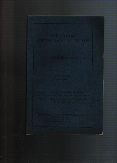 The+true+Christian+Religion++Section+VII.++%28+Nos.+753+-+851%29+++The+Consummation+of+the+Age%2C+the+coming+of+the+Lord+and+the+New+Heaven+and+the+new+Church++Supplement+concerning+the+Spiritual+World%2C+with+Indices