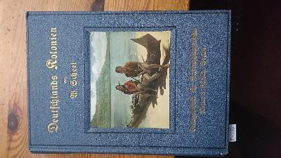 Deutschlands+Kolonien+in+achtzig+farbenphotographischen+Abbildungen+nach+eigenen+Naturaufnahmen+von+Dr.+R.+Lohmeayer%2C+Kunstmaler+Br.+Marquardt+und+Photochemiker+Ed.+Kiewning