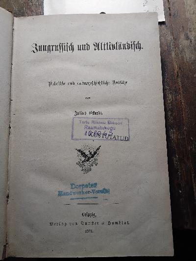 Jungrrussisch und Altlivländisch   Politische und culturgeschichtliche Aufsätze - Front Cover