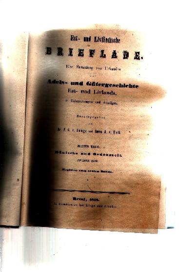 Est+-+und+Livl%C3%A4ndische+Brieflade++Eine+Sammlung+von+Urkunden+zur+Adels-+und+G%C3%BCtergeschichte+Est-+und+Livlands+in+%C3%9Cbersetzungen+und+Ausz%C3%BCgen++Erster+Theil+D%C3%A4nische+und+Ordenszeit++Zweiter+Band+Register+zum+Ersten+Bande