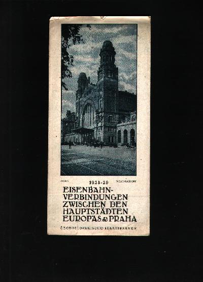 1928+-+29++Eisenbahnverbindungen+zwischen+den+Hauptst%C3%A4dten+Europas+%26+Praha