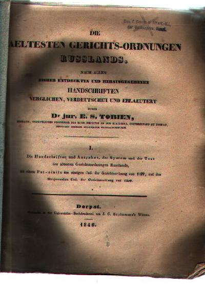 Die+aeltesten+Gerichts+-+Ordnungen+Russlands%2C+nach+allen+bisher+entdeckten+und+herausgegebenen+Handschriften+verglichen%2C+verdeutschet+und+erl%C3%A4utert