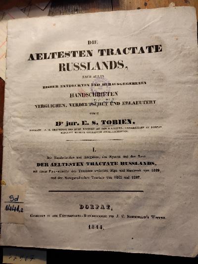 Die+aeltesten+Tractate+Russlands++nach+allen+bisher+entdeckten+und+herausgegebenen+Handschriften+verglichen%2C+verdeutschet+und+erlaeutert++I.+Die+Handschriften+und+Ausgaben%2C+das+System+und+der+Text+der+aeltesten+Tractate+Russlands%2C+mit+einem+Fac-simile+des+Tractates+zwischen+Riga+und+Smolensk+von+1229%2C+und+der+Novgorodischen+Tractate+von+1265+und+1327++II.+Die+Handels+-+Vertr%C3%A4ge+Riga+s+und+Gothland+s+mit+Smolensk+vom+Jahre+1228+und+1229+n.+Chr.