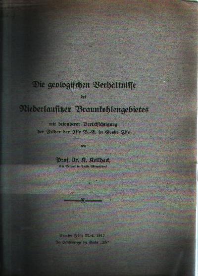 Die+geologischen+Verh%C3%A4ltnisse+des+Niederlausitzer+Braunkohlengebietes+mit+besonderer+Ber%C3%BCcksichtigung+der+Felder+der+Ilse+B.%3DA.+in+Grube+Ilse.