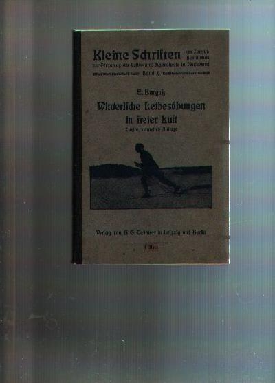 Winterliche+Leibes%C3%BCbungen+in+freier+Luft+++Eine+Anleitung+zu+ihrem+Betriebe+und+zu+ihrer+weiteren+Verbreitung+in+Schule+und+Volk