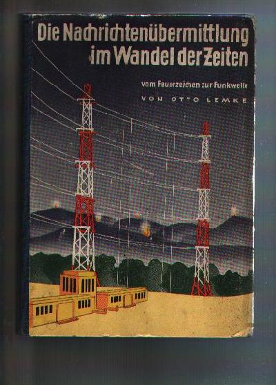 Die+Nachrichten%C3%BCbermittlung+im+Wandel+der+Zeiten++Vom+Feuerzeichen+zur+Funkwelle