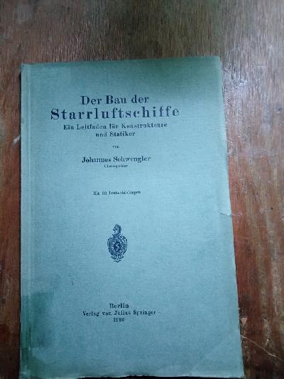 Der+Bau+der+Starrluftschiffe++Ein+Leitfaden+f%C3%BCr+Konstrukteure+und+Statiker