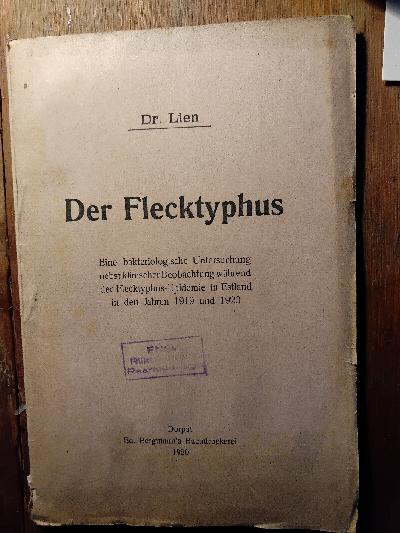 Der+Flecktyphus+++++Eine+bakteriologische+Untersuchung+nebst+klinischer+Beobachtung+w%C3%A4hrend+der+Flecktyphus-Epidemie+in+Estland+in+den+Jahren+1919+und+1920Der+Flecktyphus