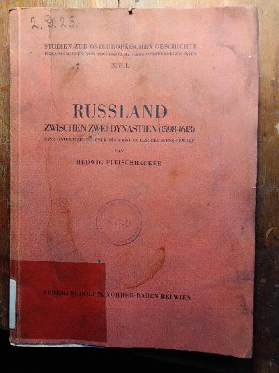 Russland+zwischen+zwei+Dynastien+%281598+-+1613%29+++Eine+Untersuchung+%C3%BCber+die+Krise+in+der+obersten+Gewalt+