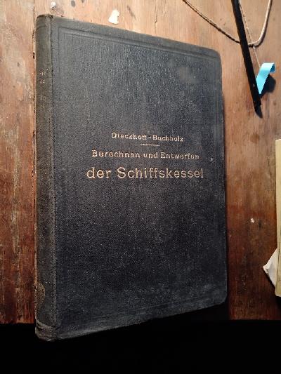 Berechnen+und+Entwerfen+der+Schiffskessel+unter+besonderer+Ber%C3%BCcksichtigung+der+Feuerrohr-Schiffskessel+%3A+ein+Lehr-+und+Handbuch+f%C3%BCr+Studierende%2C+Konstrukteure%2C+%C3%9Cberwachungsbeamte%2C+Schiffsingenieure+und+Seemaschinisten