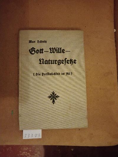 Gott+-+Wille+-+Naturgesetze++%28Die+Pers%C3%B6nlichkeit+im+All%29