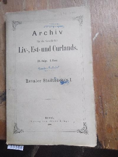 Revaler+Stadtb%C3%BCcher+++Das+%C3%A4lteste+Wittschopbuch+der+Stadt+Reval+%281312+-+1360%29++Archiv+f%C3%BCr+die+Geschichte+Liv-%2C++Esth-++und+Curlands+III.+Folge++I.+Band