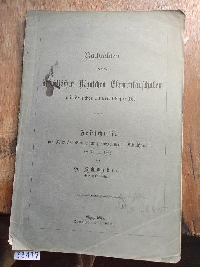 Nachrichten+%C3%BCber+die+%C3%B6ffentlichen+Rigaschen+Elementarschulen+mit+deutscher+Unterrichtssprache++Festschrift+zur+Feier+der+Einweihung+zweier+neuer+Schulh%C3%A4user.