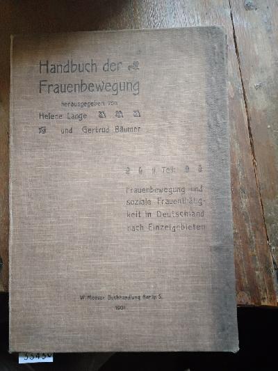 Handbuch+der+Frauenbewegung++Frauenbewegung+und+soziale+Frauent%C3%A4tigkeit+in+Deutschland+nach+Einzelgebieten