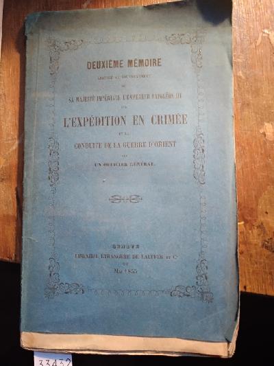 Deuxieme+Memoire++Adresse+au+Gouvernement+de+S.+M.+L+Empereur+Napoleon+III+sur+L+Expedition+de+Crimee++et+la+conduite+de+la+Guerre+d+Orinet