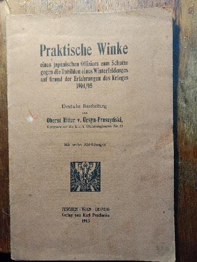 Praktische+Winke+eines+japanischen+Offiziers+zum+Schutze+gegen+die+Unbilden+eines+Winterfeldzuges+auf+Grund+der+Erfahrungen+des+Krieges+1904%2F05