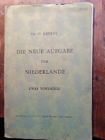 Die+neue+Aufgabe+der+Niederlande++Zwei+Vortr%C3%A4ge++Das+Reich+und+Wir++Das+neue+Europa+und+die+Niederlande