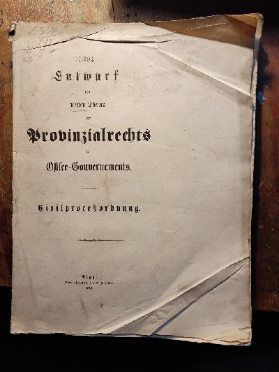 Entwurf+des+vierten+Theiles+des+Provinzialrechts+der+Ostsee+-+Gouvernements++Civilprocessordnung