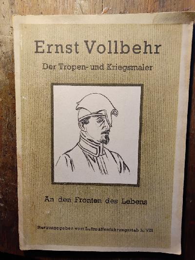 Ernst+Vollbehr++Der+Tropen+-+und+Kriegsmaler++An+den+Fronten+des+Lebens+++Aus+den+Tagesb%C3%BCcher+den+Tropens.