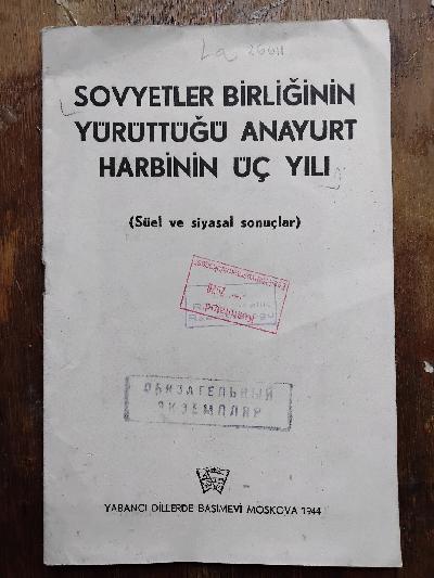 Sovyetler+Birliginin+Y%C3%BCr%C3%BCtt%C3%BCg%C3%BC+Anayurt+Harbinin+%C3%9Cc+Yili++%28S%C3%BCel+ve+siyasal+sonuclar%29+++%28in+deutscher+%C3%9Cbersetzung+aus+dem+T%C3%BCrkischen%3A+Drei+Jahre+Heimatkrieg+der+Sowjetunion+%28Gesellschaftliche+und+politische+Folgen%29%29