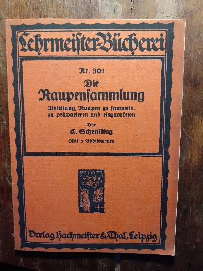 Die+Raupensammlung++Eine+Anleitung%2C+Raupen+zu+sammeln%2C+zu+pr%C3%A4parieren+und+in+die+Sammlung+einzuordnen.