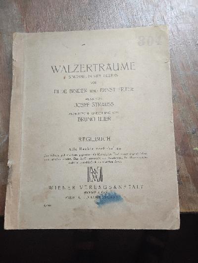 Walzertr%C3%A4ume+Singspiel+in+vier+Bildern++Regiebuch