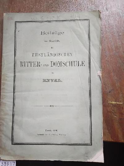 Beitr%C3%A4ge+zur+Geschichte+der+Ehstl%C3%A4ndischen+Ritter+-+und+Domschule+zu+Reval++Einladungsschrift+zu+der+550+j%C3%A4hrigen+Jubelfeier+der+Domschule+zu+Reval+am+19.+und+20.+Juni+1869