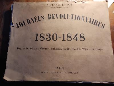 Journees+Revolutionnaires++1830+-+1848+++D%60apres+des+Peintures%2C+Sculptures%2C+Dessins%2C+Lithographies%2C+Medailles%2C+Autographes%2C+Objets+du+Temps.