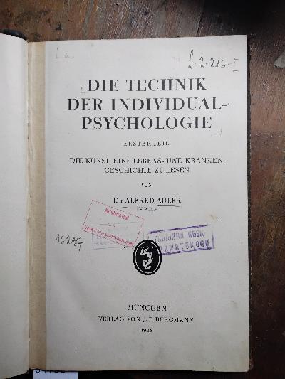 Die+Technik+der+Individualpsychologie++Erster+Teil+++Die+Kunst%2C+eine+Lebens-+und+Krankengeschichte+zu+lesen