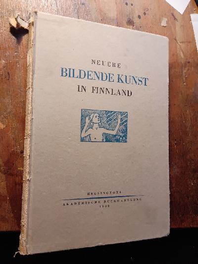 Neuere+Bildende+Kunst+in+Finnland++Eine+Auswahl+Abbildungen+in+Lichtdruck+mit+einleitendem+Text.