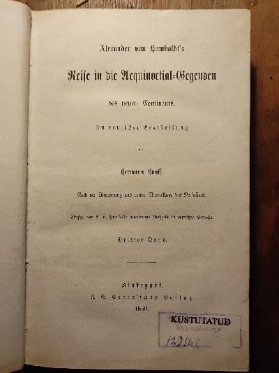 Alexander+von+Humboldts+Reise+in+die+Aequinoctial+Gegenden+des+neuen+Continents++Dritter+Band