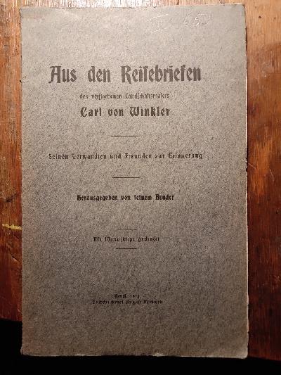 Aus+den+Reisebriefen+des+verstorbenen+Landschaftsmalers+Carl+von+Winkler