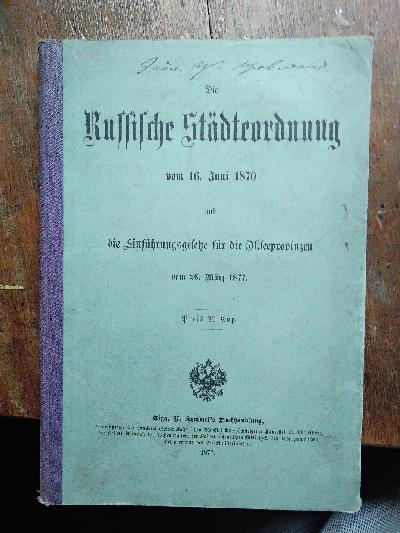 Die+Russische+St%C3%A4dteordnung+vom+16.+Juni+1870++und+die+Einf%C3%BChrungsgesetze+f%C3%BCr+die+Ostseeprovinzen+vom+26.+M%C3%A4rz+1877