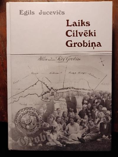 Laiks+Cilveki+Grobina+%28Eine+Chronik+Grobinas%29