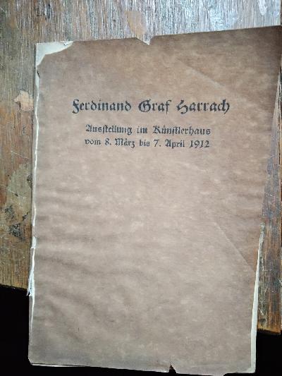 Ausstellung+des+Vereins+Berliner+K%C3%BCnstler+zum+80.+Geburtstage+seines+Ehrenmitglieds+Ferdinand+Graf+Harrach++27.+Februar+1912