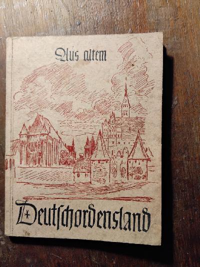 Aus+altem+Deutschordensland++%3A+Ost-+u.+Westpreussische.+Lieder%2C+Gedichte%2C+Spr%C3%BCche%2C+Erz%C3%A4hlungen+und+Betrachtungen+