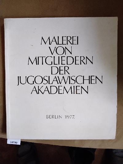 Ausstellung+Malerei+von+Mitgliedern+der+Jugoslawischen+Akademien