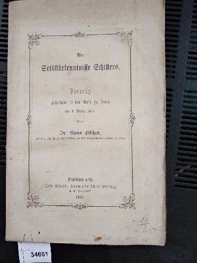 Die+Selbstbekenntnisse+Schillers+Vortrag+in+der+Rose+zu+Jena+am+4.+M%C3%A4rz+1857