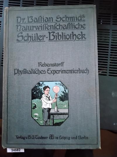 Physikalisches+Experimentierbuch.+1.+Teil%3A+Anleitung+zum+selbst%C3%A4ndigen+Experimentieren+f%C3%BCr+j%C3%BCngere+und+mittlere+Sch%C3%BCler