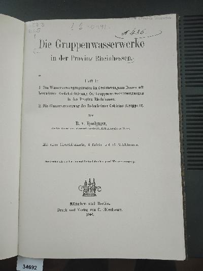 Die+Gruppenwasserwerke+in+der+Provinz+Rheinhessen+%2F+1.+Das+Wasserversorgungswesen+im+Gro%C3%9Fherzogtum+Hessen+mit+besonderer+Ber%C3%BCcksichtigung+der+Gruppenwasserversorgungen+in+der+Provinz+Rheinhessen.+2.+Die+Wasserversorgung+des+Bodenheimer+Gebietes+%28Gruppe+II%29