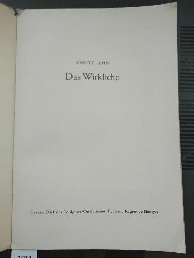 Das+Wirkliche+%28Letzter+Brief+des+K%C3%B6niglich+Westf%C3%A4lischen+Kapit%C3%A4ns+Rogier+de+Blangy%29