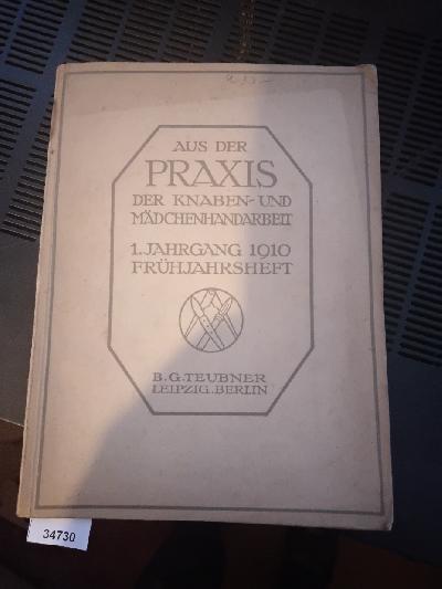 Aus+der+Praxis+der+Knabenm+und+M%C3%A4dchenhandarbeit+1.+Jg.+1910