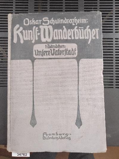 Kunst+-+Wanderb%C3%BCcher+1.+B%C3%A4ndchen++Unsere+Vaterstadt+%28Hamburg%29