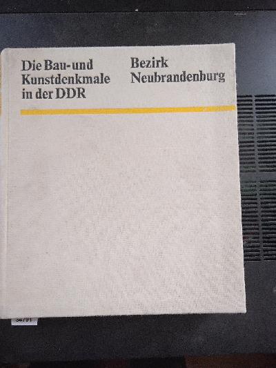 Die+Bau-+und+Kunstdenkmaler+in+der+DDR+++Bezirk+Neubrandenburg