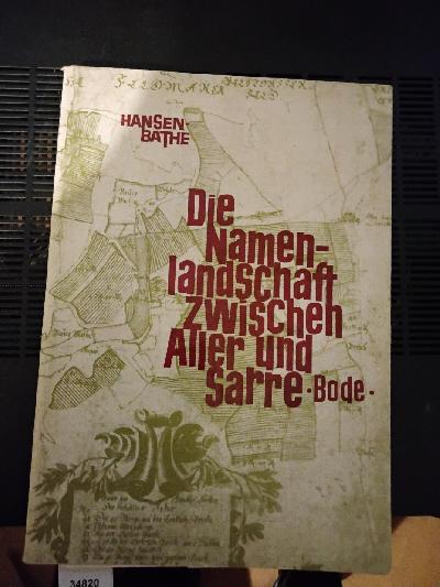 Die+Namenlandschaft+zwischen+Oder-Aller+und+Sarre+%28Bode%29+von+Albert+Hansen.+Aus+dem+Nachla%C3%9F+bearbeitet%2C+hrsg.+und+mit+Vorwort+von+Max+Bathe.