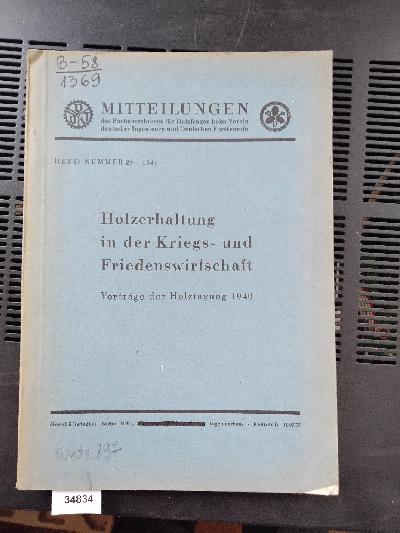 Holzerhaltung+in+der+Kriegs+-+und+Friedenswirtschaft++Vortr%C3%A4ge+der+Holztagung+1940