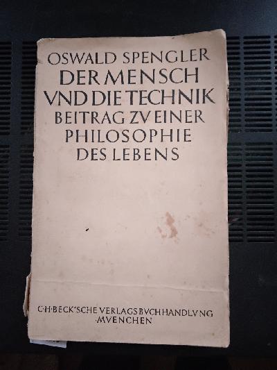 Der+Mensch+und+die+Technik.+Beitrag+zu+einer+Philosophie+des+Lebens.