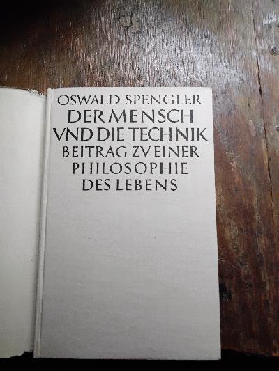 Der+Mensch+und+die+Technik.+Beitrag+zu+einer+Philosophie+des+Lebens.